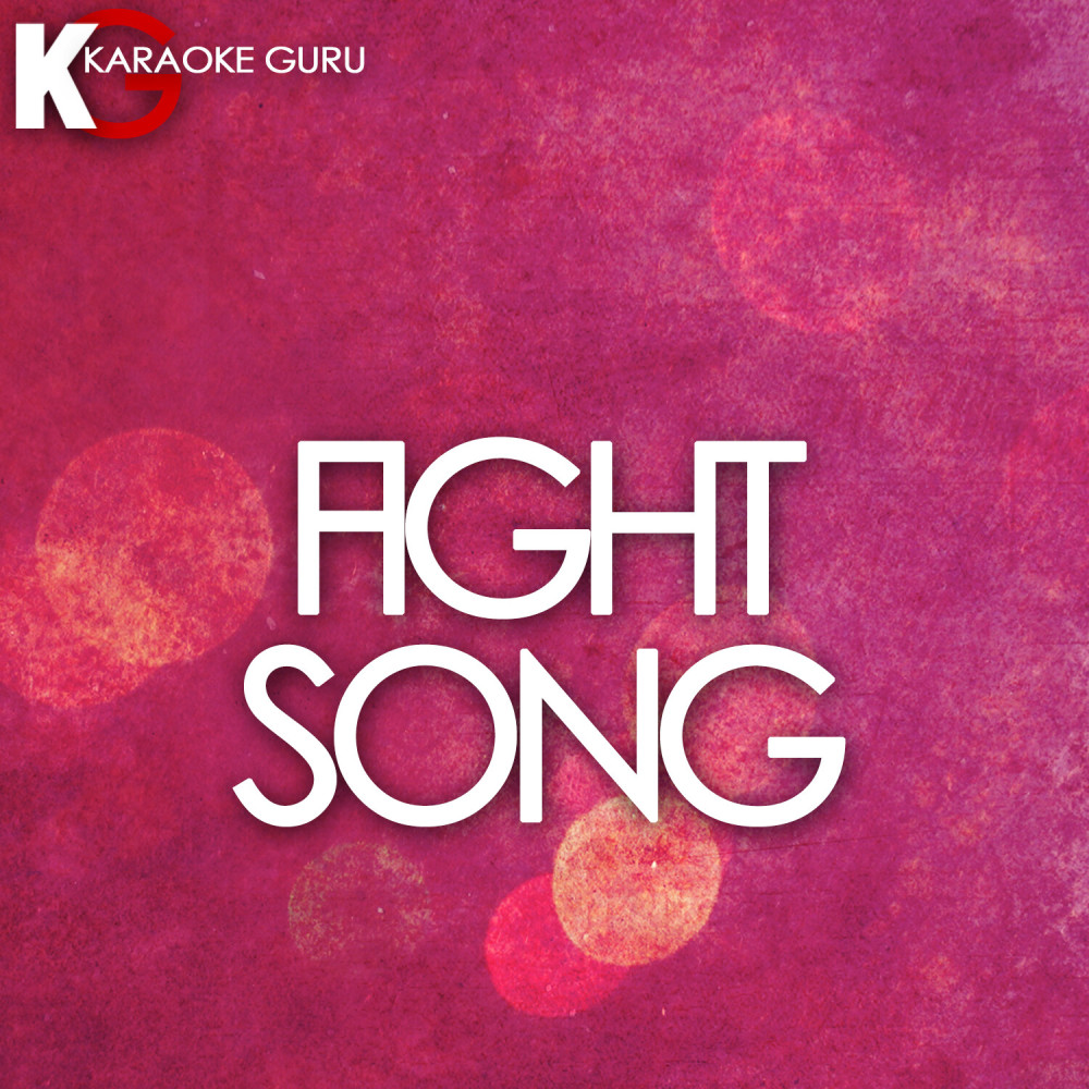 Fight Song (Originally Performed by Rachel Platten) [Karaoke Version] (Karaoke Version)