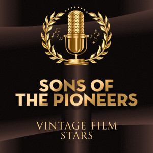 Sons of The Pioneers的专辑Vintage Film Stars