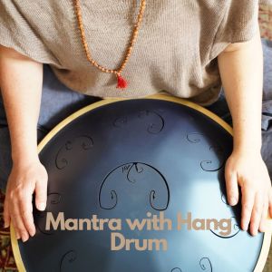 Mantra Yoga Music Oasis的專輯Mantra with Hang Drum