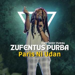 Dengarkan Paris Ni Udan lagu dari Zufentus Purba dengan lirik
