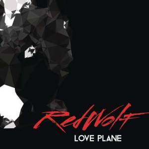 收聽RedWolf的Love Plane歌詞歌曲