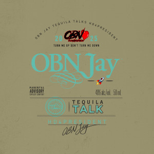 อัลบัม Tequila Talk (Explicit) ศิลปิน OBN Jay