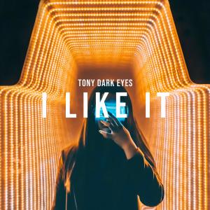 Listen to I Like It song with lyrics from Tony Dark Eyes
