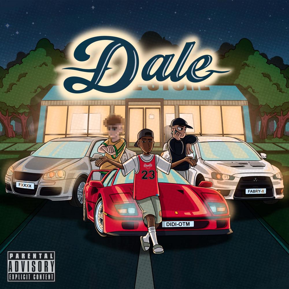 Dale (feat. Fxxxxx & Didi Otm) (Explicit)