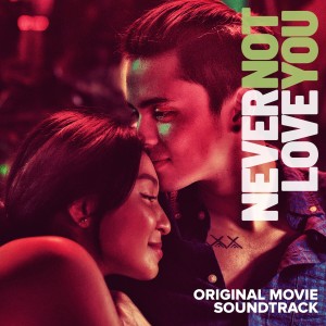 Album Never Not Love You (Original Movie Soundtrack) from James Reid
