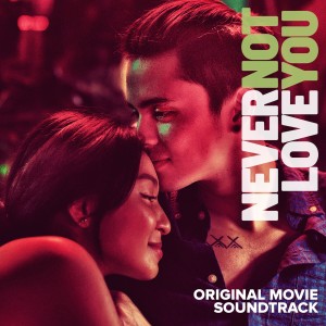 Never Not Love You (Original Movie Soundtrack)