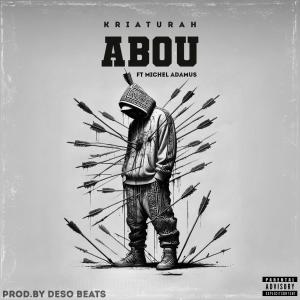 收聽Michel Adamus的Abou (feat. Kriaturah) (Explicit)歌詞歌曲