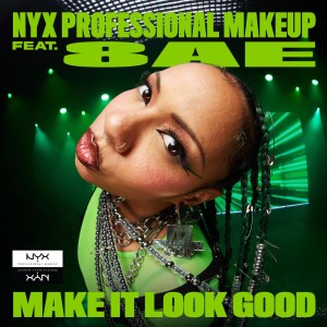 ดาวน์โหลดและฟังเพลง Make It Look Good พร้อมเนื้อเพลงจาก NYX Professional Makeup