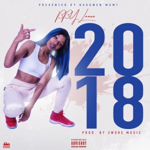 ดาวน์โหลดและฟังเพลง 2018 Freestyle (Explicit) พร้อมเนื้อเพลงจาก Bby Laana