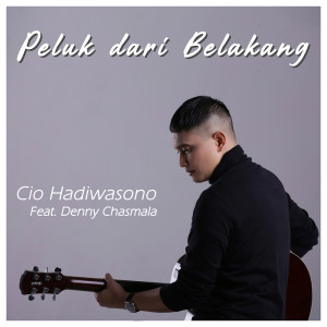 Dengarkan Peluk Dari Belakang (Karoke Version) (Karaoke Version) lagu dari Cio Hadiwasono dengan lirik