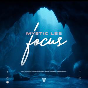ดาวน์โหลดและฟังเพลง Focus พร้อมเนื้อเพลงจาก Mystic Lee