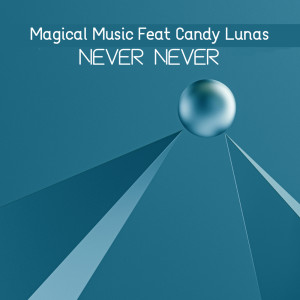 Never Never dari Magical Music