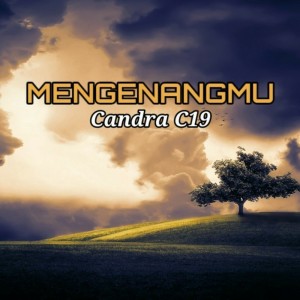 收听Candra C19的Mengenangmu (Remastered 2023)歌词歌曲