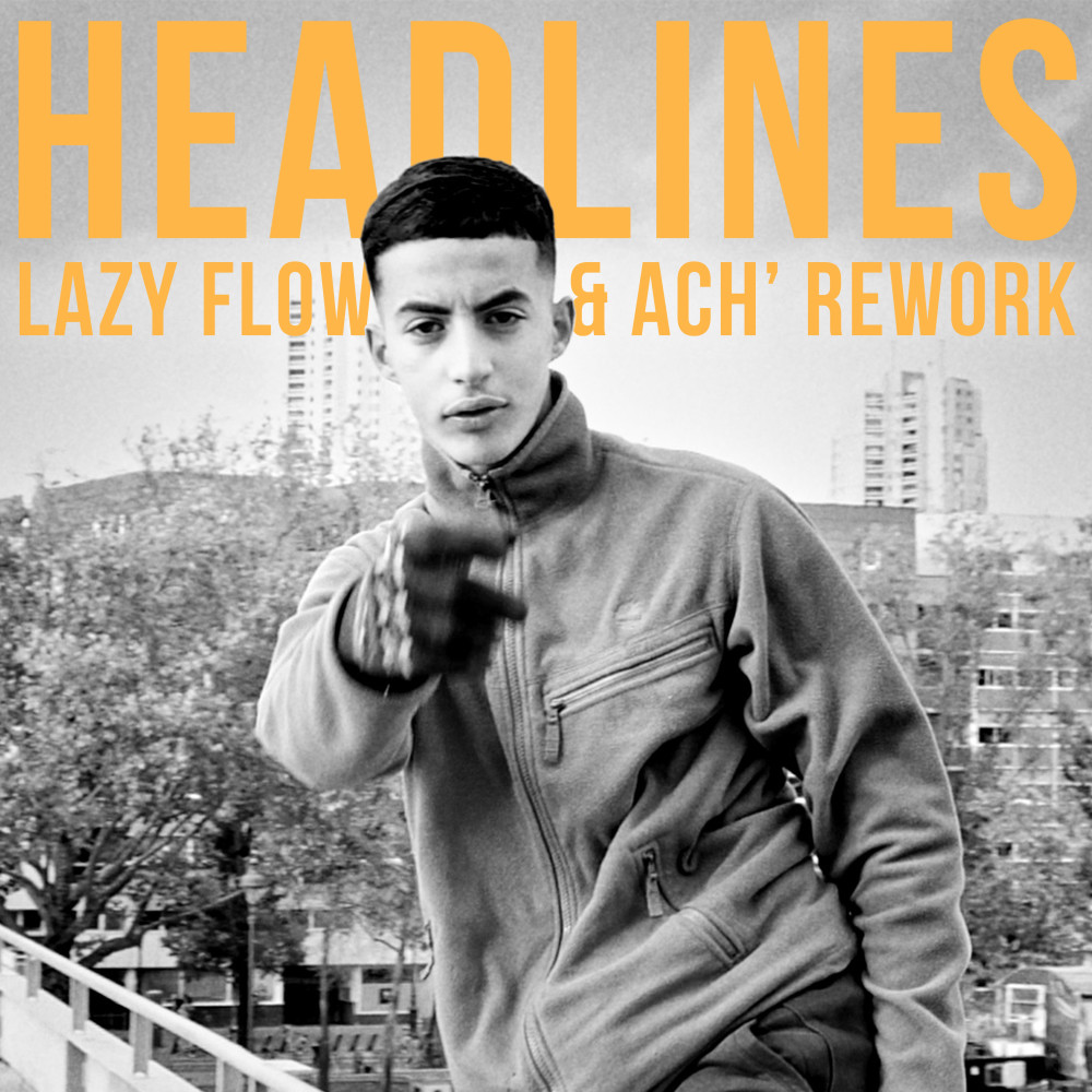 Headlines ("Deadline" Lazy Flow & Ach' Rework)