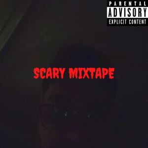 Lil Squeaky的專輯Scary Mixtape (Explicit)