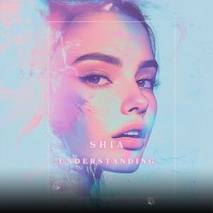 Shia的專輯Understanding