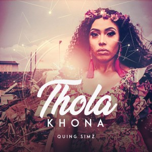 ดาวน์โหลดและฟังเพลง Thola Khona พร้อมเนื้อเพลงจาก Quing Simz