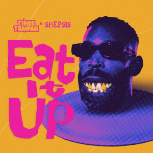 Eat It Up (Explicit) dari Tinie Tempah