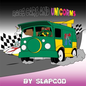 Slap God的專輯Race Cars and Unicorns (Explicit)
