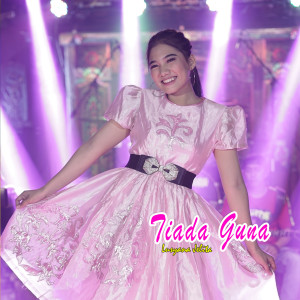 Dengarkan Tiada Guna lagu dari Lusyana Jelita dengan lirik