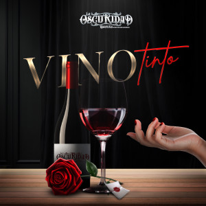 收聽La Oscuridad Norteña de Río Grande Zacatecas的Vino Tinto歌詞歌曲