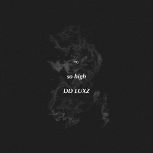 Album So High from DD LUXZ