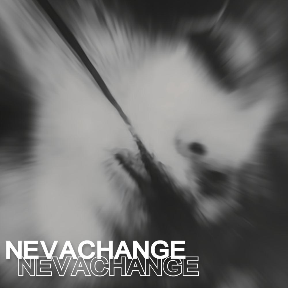 NEVACHANGE (Explicit)