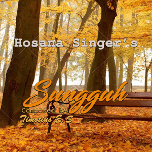 Listen to Sungguh song with lyrics from Hosana Singers