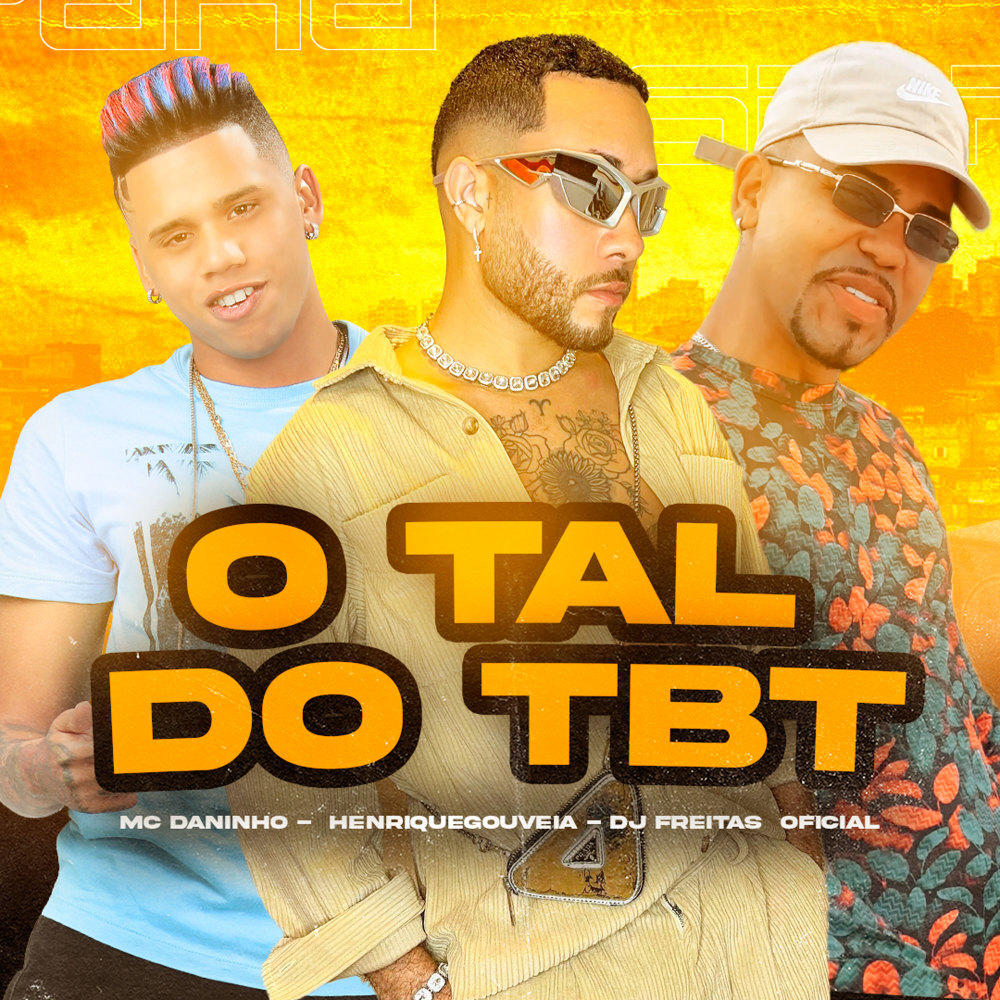O Tal do Tbt (feat. Henrique Gouveia) (Explicit)