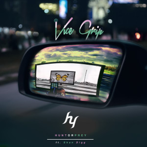 Dengarkan lagu Vice Grip (Explicit) nyanyian HuntorPrey dengan lirik