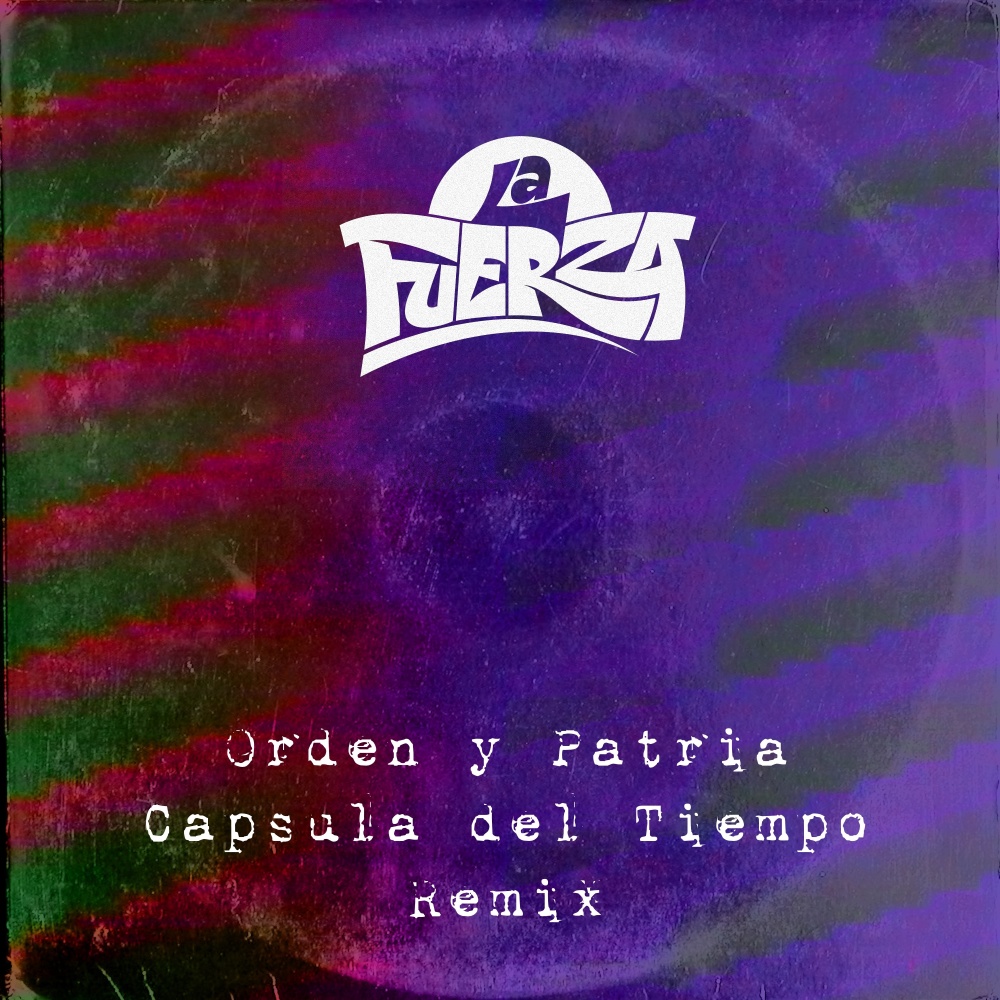 Orden y Patria (Capsula del Tiempo Remix) (Explicit) (Capsula del Tiempo Remix|Explicit)