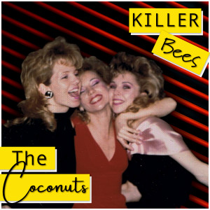 Listen to Killer Bees song with lyrics from The Coconuts