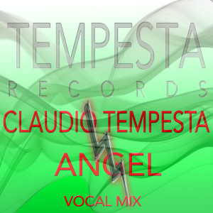 收聽Claudio Tempesta的ANGEL (VOCAL MIX)歌詞歌曲