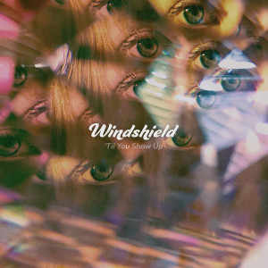 Album 'Til You Show Up from windshield