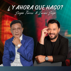 Lucas Sugo的專輯¿Y Ahora Qué Hago?