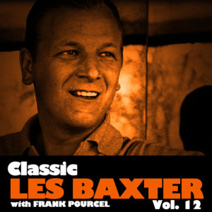 อัลบัม Classic Les Baxter, Vol. 12 ศิลปิน Frank Pourcel