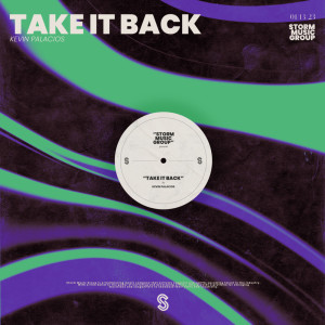 ดาวน์โหลดและฟังเพลง Take It Back (Extended Mix) พร้อมเนื้อเพลงจาก Kevin Palacios