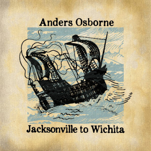 Jacksonville to Wichita dari Anders Osborne