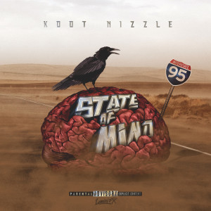 收聽KdotNizzle的State of Mine歌詞歌曲
