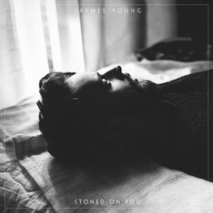 收聽Jaymes Young的Stoned On You歌詞歌曲