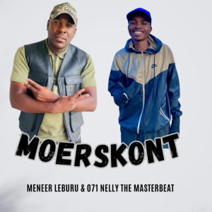 收聽Meneer Leburu的MOERSKONT (feat. o71 Nelly the masterbeat)歌詞歌曲