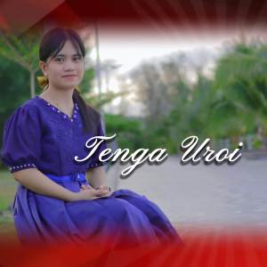Listen to Tenga Uroi song with lyrics from Rini Mendrofa