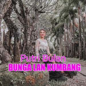 Dengarkan Bunga Lan Kumbang lagu dari Putri Bulan dengan lirik