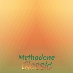 Methadone Glossic dari Various