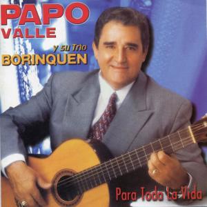 收聽Papo Valle的Para Toda la Vida歌詞歌曲