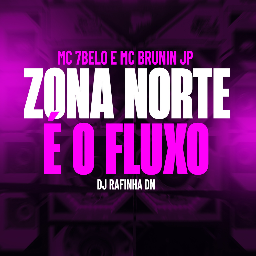 Zona Norte é o Fluxo (Explicit)