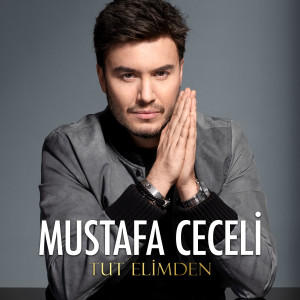 Dengarkan lagu Tut Elimden nyanyian Mustafa Ceceli dengan lirik