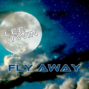 Dengarkan Fly Away lagu dari Lee Twin dengan lirik
