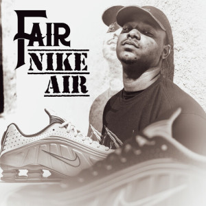 Album Nike Air (Explicit) from Fair