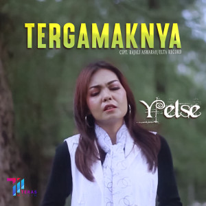 Listen to Tergamaknya song with lyrics from Yelse